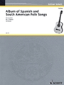 Album of Spanish and South American Folk Songs
