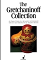 Gretchaninoff Collection