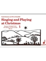 Singing and Playing at Christmas, Volume 1