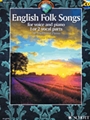 English Folk Songs for Voice and Piano