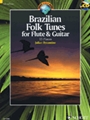Brazilian Folk Tunes For Flute & Guitar