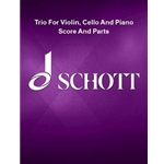 Trio For Violin, Cello And Piano Score And Parts