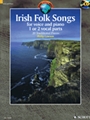 Irish Folk Songs: 20 Traditional Pieces Voice And Piano Book/cd