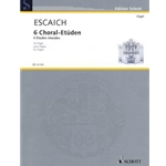 6 Etudes Chorales - Organ