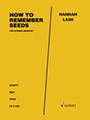 How to Remember Seeds for String Quartet - Score and Parts