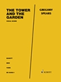 The Tower and the Garden for SATB Choir and String Quartet - Vocal Score