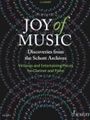 Joy of Music - Discoveries from the Schott Archives