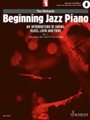 Beginning Jazz Piano: An Introduction to Swing, Blues, Latin, and Funk - Part 1