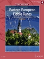 Eastern European Fiddle Tunes - 80 Traditional Pieces for Violin Book with Online Material
