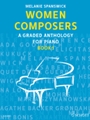 Woman Composers, Book 1 - A Graded Anthology for Piano