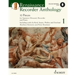 Renaissance Recorder Anthology - Volume 1 - 32 Pieces for Soprano (Descant) Recorder and Piano