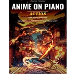Anime on Piano (Action) - for Piano Solo