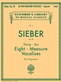 36 Eight-measure Vocalises Soprano Opus 92