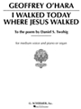 I Walked Today Where Jesus Walked