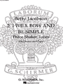 I Will Bow And Be Simple