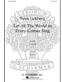 Let All The World In Every Corner Sing