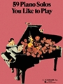 59 Piano Solos You Like To Play