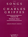 Songs Of Charles Griffes  Volume Iii