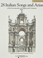 28 Italian Songs & Arias of the 17th and 18th Centuries