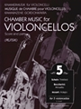 Chamber Music For Violoncellos  Volume  5