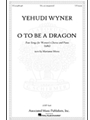 O To Be A Dragon