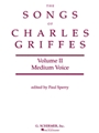 Songs Of Charles Griffes  Volume Ii
