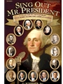 Sing Out Mr. President