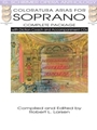 Coloratura Arias For Soprano - Complete Package