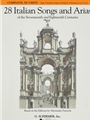 28 Italian Songs & Arias of the 17th & 18th Centuries