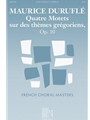 Quatre Motets sur des thèmes gregoriens, Op. 10
