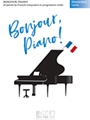 Bonjour, Piano! - Elementary Level