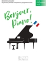 Bonjour, Piano! Early Intermediate Level
