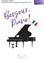 Bonjour, Piano! Intermediate Level