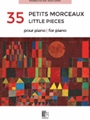 35 Little Pieces for Piano [35 Petits Morceaux pour piano]