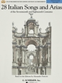 28 Italian Songs & Arias of the 17th and 18th Centuries