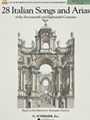 28 Italian Songs & Arias of the 17th and 18th Centuries