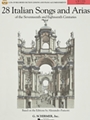 28 Italian Songs & Arias of the 17th and 18th Centuries