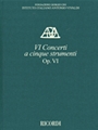 Concerti Op. VI a cinque strumenti Critical Edition Full Score, Hardbound with Commentary