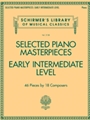 Selected Piano Masterpieces - Early Intermediate Level