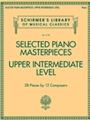 Selected Piano Masterpieces - Upper Intermediate Level
