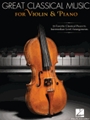 Great Classical Music for Violin and Piano