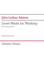 Lines Made by Walking - for String Quartet Performance Score