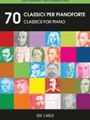 70 Classics for Piano