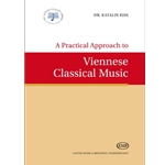 A Practical Approach To Viennese Classical Music - Music Theory