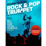 Learn to Play Rock and Pop Trumpet - (or Cornet or Flugelhorn)