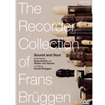 The Recorder Collection of Frans Brueggen - Sound and Soul - A Film by Daniel Bruggen