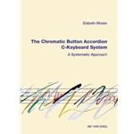 The Chromatic Button Accordion - A Systematic Approach - C-Keyboard System