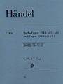 Six Fugues Hwv605-610/Fugues Hwv611-612