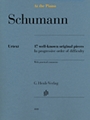 Robert Schumann At the Piano - 17 Well-Known Original Pieces