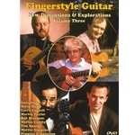 Fingerstyle Guitar: New Dimensions & Explorations Volume 3  DVD